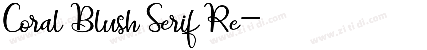 Coral Blush Serif Re字体转换